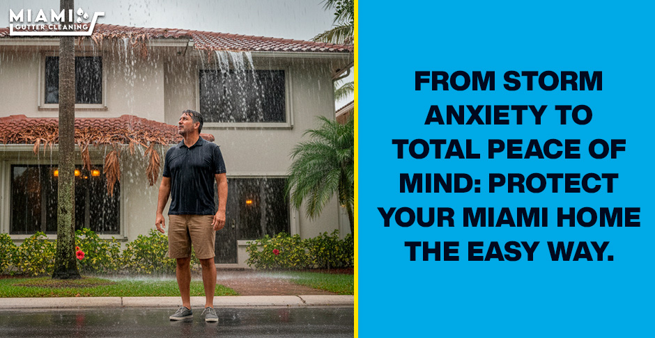 Man Never Worry About Clogs Again: Recurring Gutter Maintenance Packages in Miami